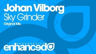 Video thumbnail of "Johan Vilborg -  Sky Grinder (Original Mix) [OUT NOW]"