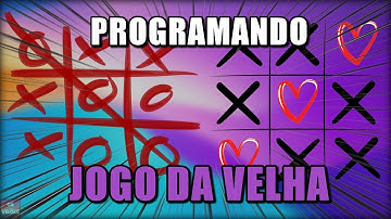 PROGRAMANDO JOGO DA VELHA DO ZERO