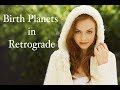 Birth Planets in Retrograde