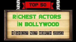 Richest İndian Actors 2022 / Highest Net Worth #bollywood #indian
