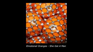 Emotional Oranges - She Got A Man[lyrics/가사/번역/해석]