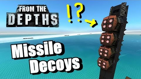 Missile Decoys Tutorial - From the Depths