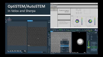 Using OptiSTEM+/AutoSTEM in Velox and Sherpa