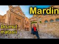 Turul orasului Mardin de pe drumul matasii