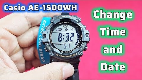 How to change time and date for Casio AE-1500WH