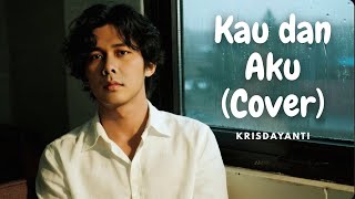 Kau dan Aku- Krisdayanti ( Cover by Pahvinvio )