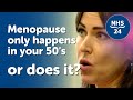 Does menopause only happen in your 50s   nhs 24