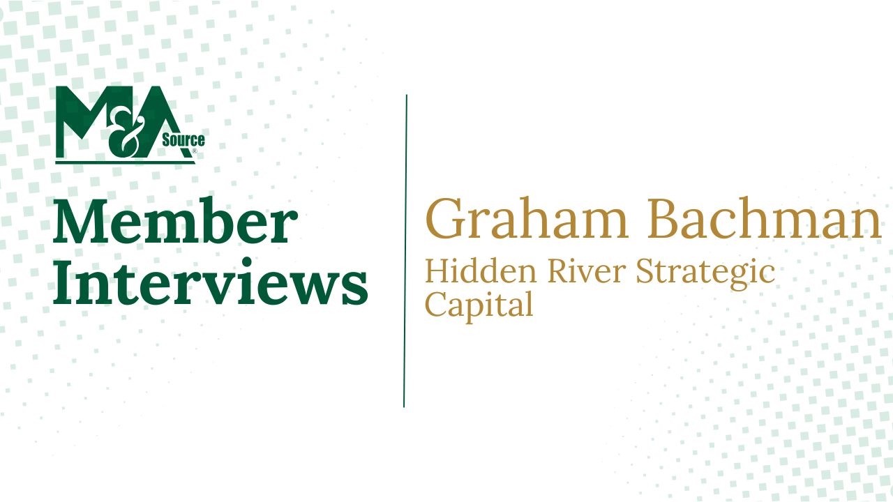 An Interview with M&A Source Member, Graham Bachman