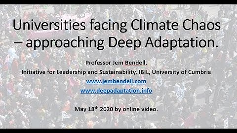 Prof Jem Bendell Lecture on Universities, Climate and Deep Adaptation
