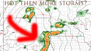 Brief Hot Weather Coming then more Storms?