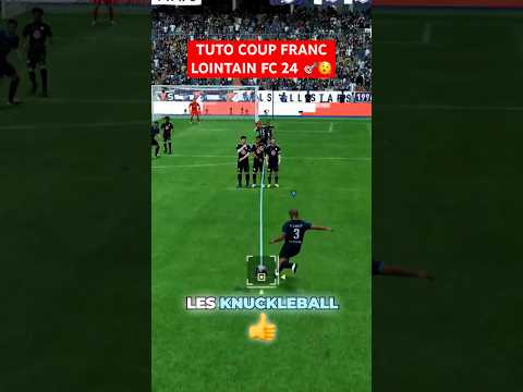 TUTO COUP FRANC LOINTAIN FC 24 (Knuckleball Freekick) 