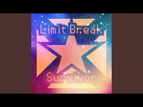 Limit Break X Survivor (Radio Edit)