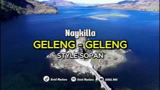 DJ GELENG-GELENG - NAYKILLA STYLE SOPAN - AIRIEL RMX | DJ GELENG GELENG TERBARU 2025