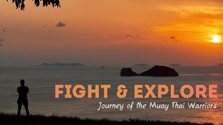 Fight and Explore - Journey of the Muay Thai Warriors | Thaland Video shooting