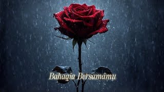 Bahagia Bersamamu | Lagu Slow Rock Melayu - Lagu Terbaru