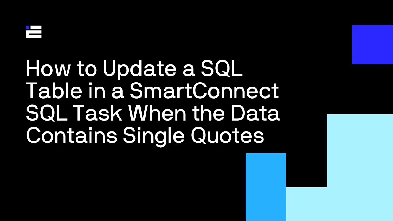 How to Update a SQL Table in a SmartConnect SQL Task When the Data ...