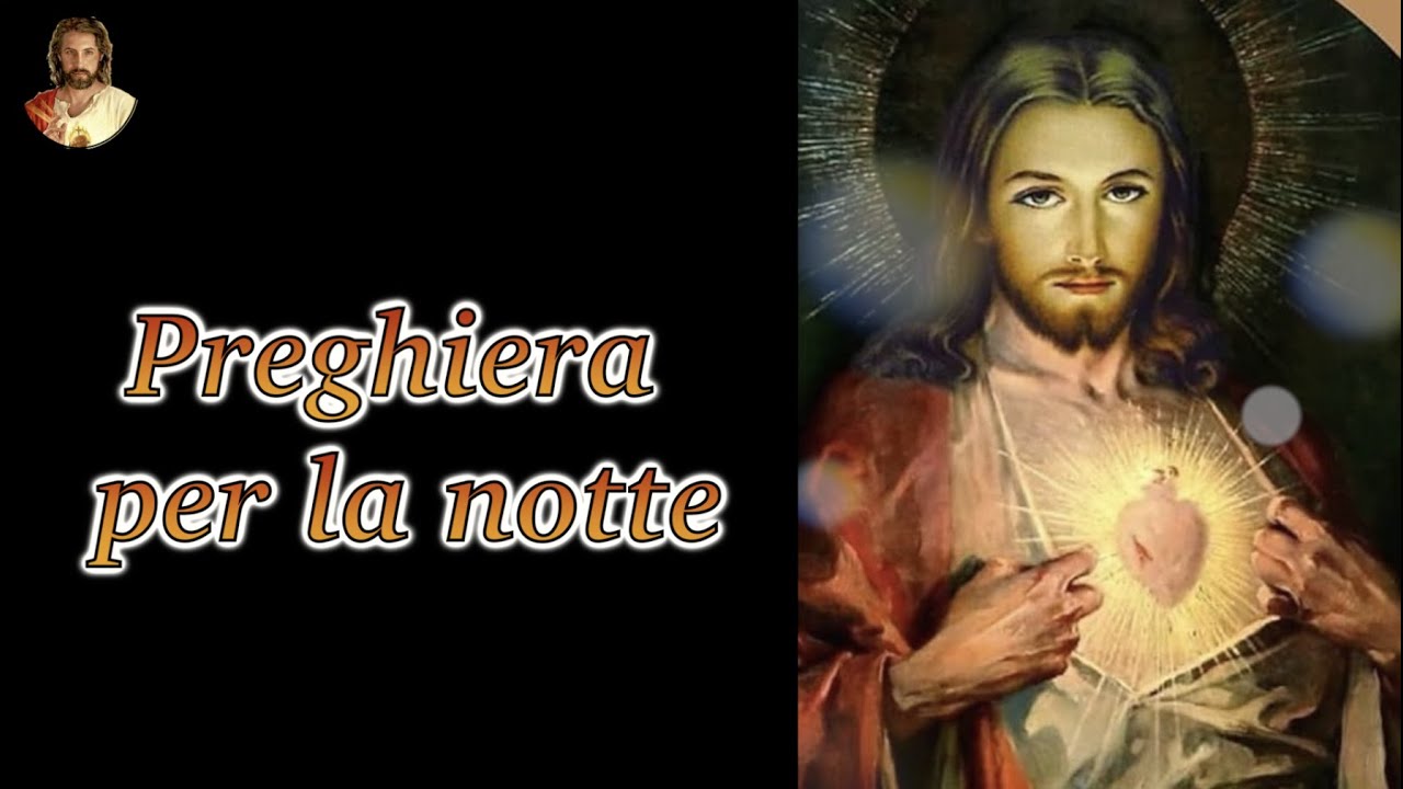 Preghiera per la notte a Gesù - YouTube