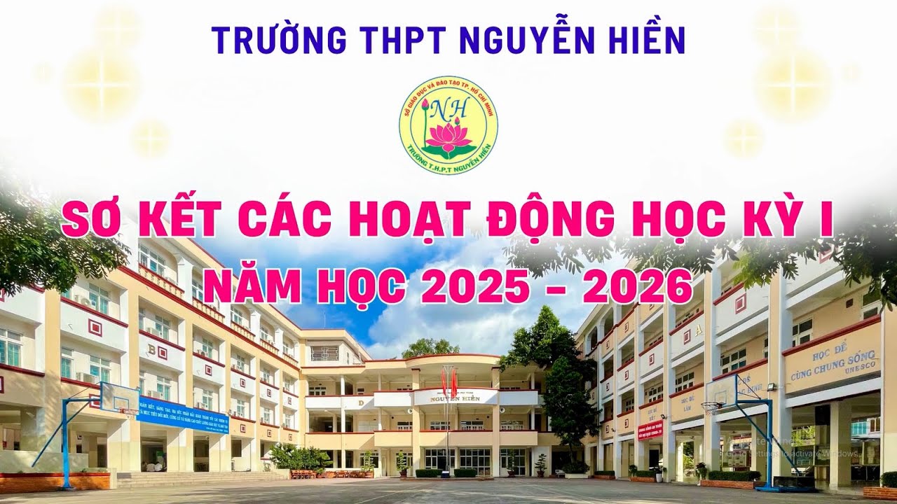 TRƯỜNG THPT NGUYỄN HIỀN - SƠ KẾT HOẠT ĐỘNG HKI - NĂM HỌC 2025 - 2026