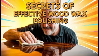 Secrets of Effective Wood Wax Polishing with @fiddeswoodfinishes9941