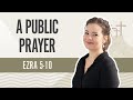 A public prayer  ezra 810