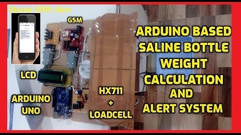 Arduino Based Saline Bottle Weight calculation and Alert System