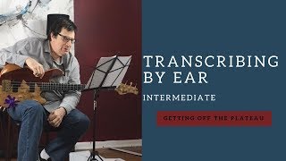 Jeff Berlin Demonstrates How to Transcribe By Ear (Intermediate)