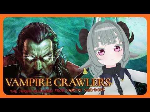 【Vampire Crawlers】ヴァンサバの新作.ᐟ.ᐟこんなの面白いに違いない👊【Vtuber】