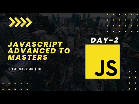 🔴 JavaScript Advanced to Master | Day 2