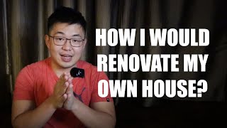 ASKING SEAN #063 | HOW WOULD I RENOVATE MY HOUSE?