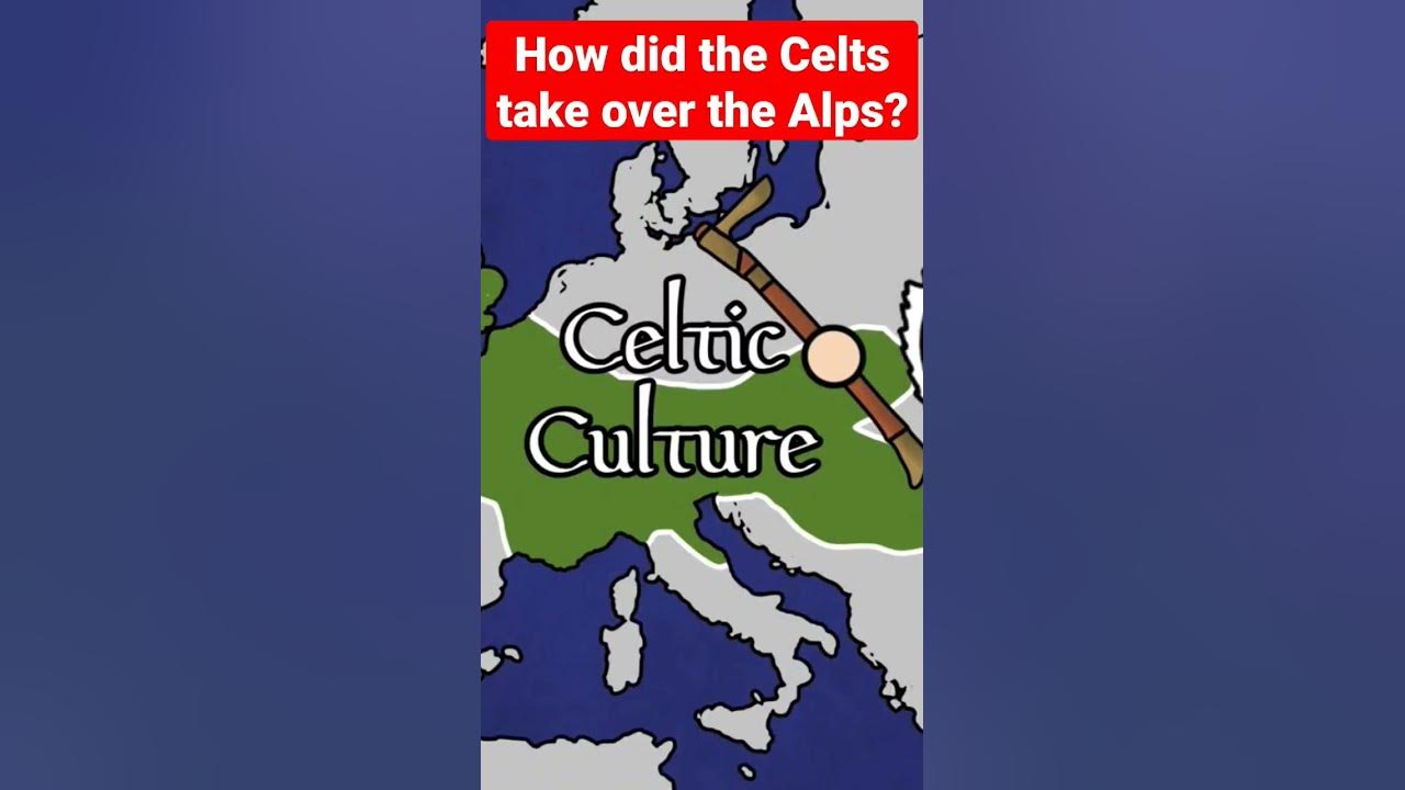 how-did-the-celts-take-over-the-alps-youtube