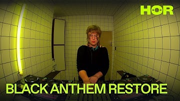 Singularity - BLACK ANTHEM RESTORE | HÖR - August 27 / 2025
