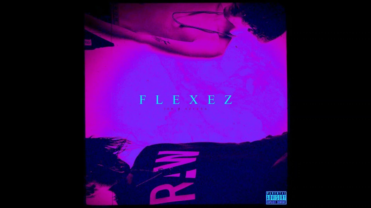 Ian X Azteca- Flexez (Chopped and Screwed)