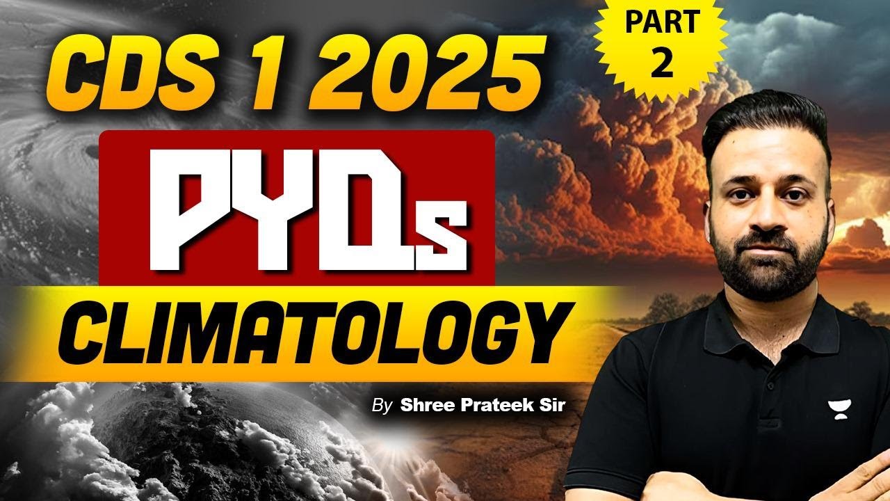 CDS 1 2025 | CDS Geography PYQs Practice | Climatology | Part 2 | By ...