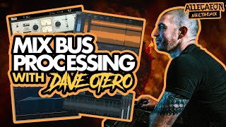 MIX BUS PROCESSING TRICKS w/ Dave Otero & Allegaeon