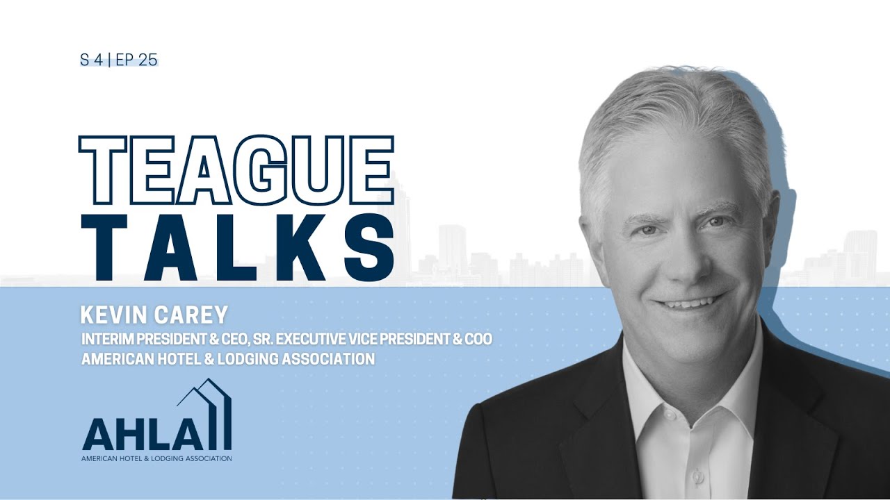 Teague Talks with Kevin Carey, Interim President & CEO, AHLA
