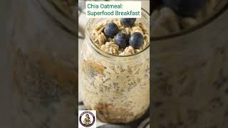 Delicious and Nutritious Overnight Chia Oatmeal Recipe