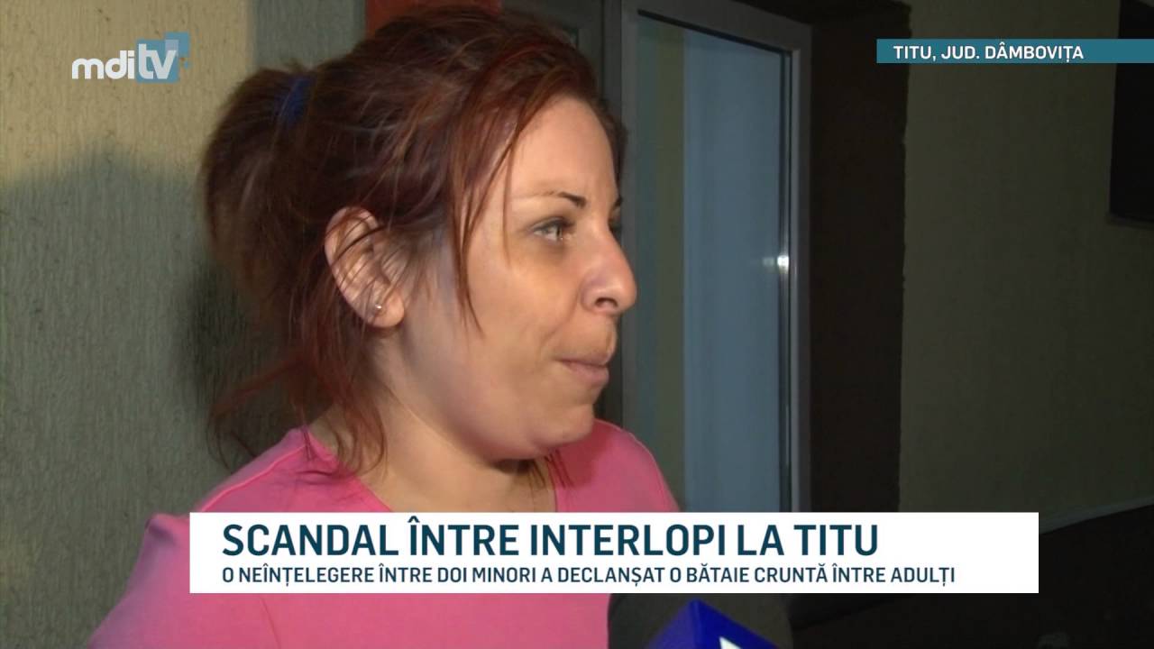 SCANDAL INTRE INTERLOPI LA TITU   YOUTUBE