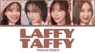 PRIMROSE (프림로즈) LAFFY TAFFY [Color Coded Lyrics | Rom | Han | Eng]