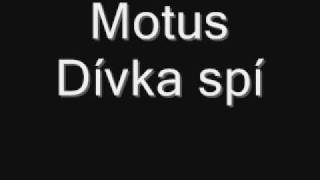 Video thumbnail of "Motus Dívka spí"