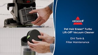 Dirt Tank & Filter Maintenance | Pet Hair Eraser® Turbo Lift-Off® Vacuum Cleaner