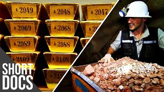 Gold - Mining For The Stuff That Dreams Are Made Of | Free Documentary Shorts