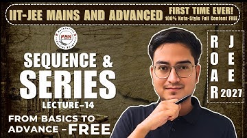 Sequence & Series Lecture 14 I Complete chapter start from zero to  Advanced Level #mathscinet #iit