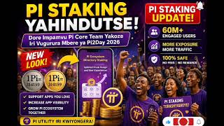 Amakuru Meza Kuri Pi Network! PI STAKING Yongeye Kuvugururwa – Pi Core Team Yakoze Ikintu batabonye!