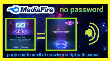 Party Star to Seal of Anvil Crawlers Recall Script w sound |no password| mobile legends TUTURIAL.
