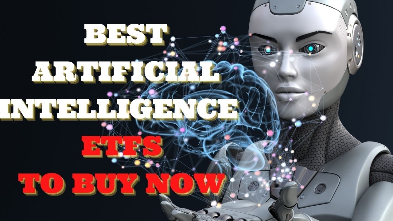 Best Artificial Intelligence ETFs To Buy Now 2021 YouTube best-artificial-intelligence-etfs-to-buy-now-2021-youtube