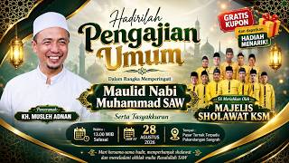 🔴 LIVE STREAMING  I  PENGAJIAN UMUM BERSAMA KH. MUSLEH ADNAN - SOHIBUL HAJAH : H. MOH. KHOLIS