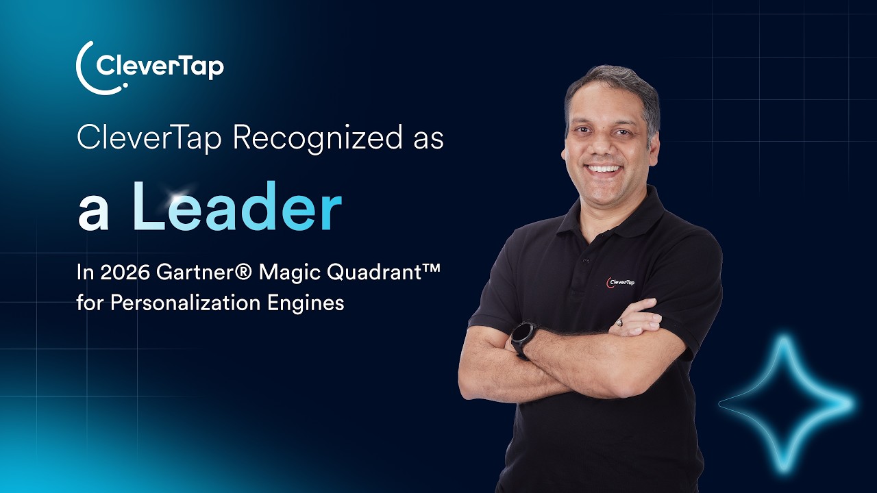 CleverTap is Recoganized as a Leader in 2026 Gartner® Magic Quadrant™ for Personalization Engines