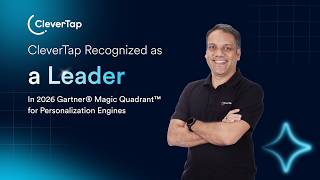 Clevertap Is Recoganized As A Leader In 2026 Gartner Magic Quadrant For Personalization Engines