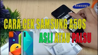 CARA CEK SAMSUNG A50S ASLI ATAU PALSU