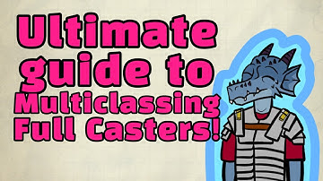 Ultimate Guide to Multiclassing Full Casters in D&D!